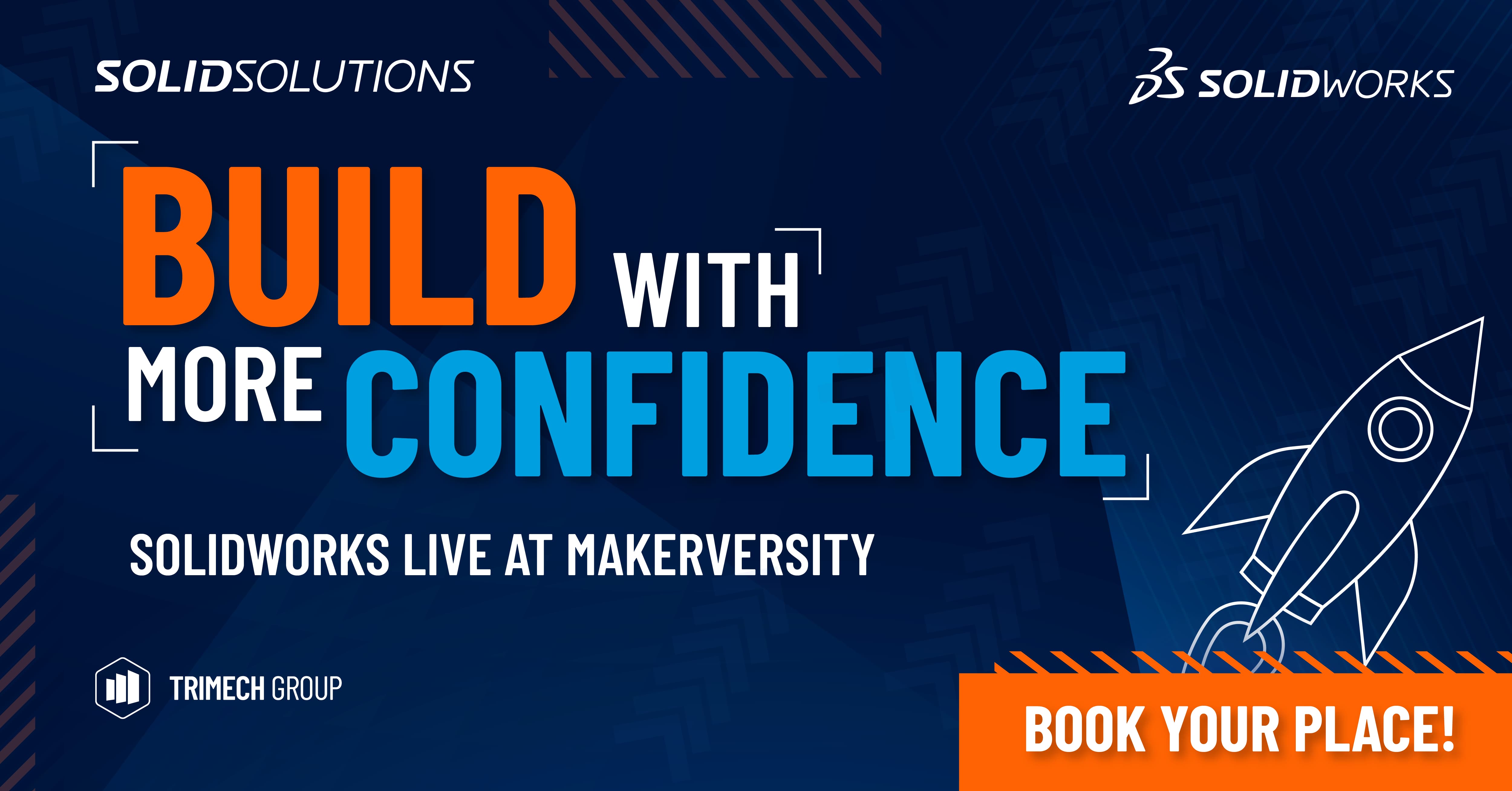 SOLIDWORKS Live at Makerversity - Build with Confidence